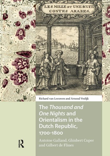 Produktbild: The Thousand and One Nights and Orientalism in the Dutch Republic, 1700-1800
