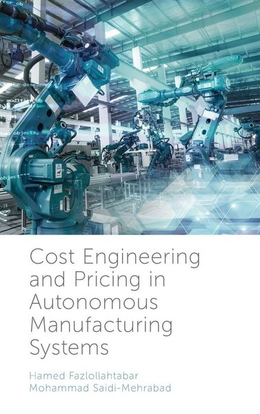 Produktbild: Cost Engineering and Pricing in Autonomous Manufacturing Systems