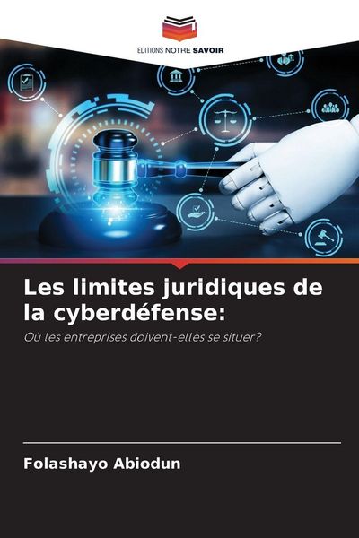 Produktbild: Les limites juridiques de la cyberd&eacute;fense:
