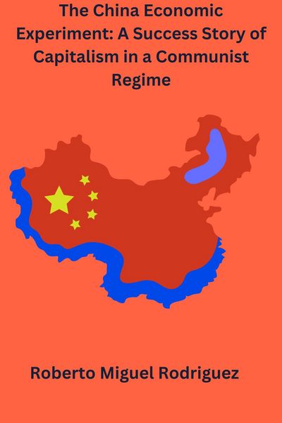 Produktbild: The China Economic Experiment: A Success Story of Capitalism in a Communist Regime