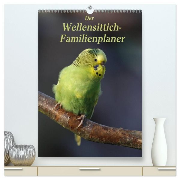 Produktbild: Der Wellensittich-Familienplaner (hochwertiger Premium Wandkalender 2027 DIN A2 hoch), Kunstdruck in Hochglanz