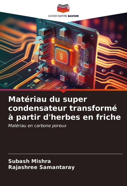 Produktbild: Mat&eacute;riau du super condensateur transform&eacute; &agrave; partir d'herbes en friche