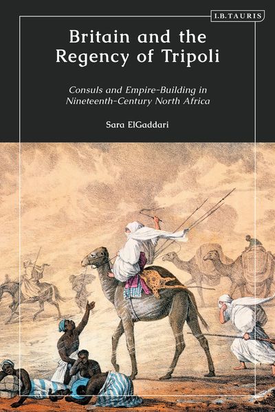 Produktbild: Elgaddari, S: Britain and the Regency of Tripoli