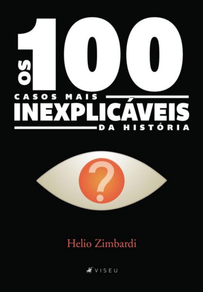 Produktbild: Os 100 Casos Mais Inexplic&aacute;veis Da Hist&oacute;ria