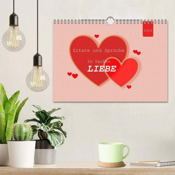 Produktbild: Zitate und Spr&uuml;che In Sachen LIEBE (Wandkalender 2026 DIN A4 quer), CALVENDO Monatskalender