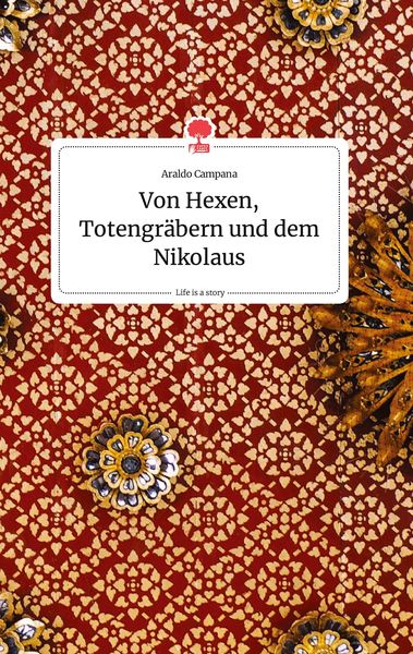 Produktbild: Von Hexen, Totengr&auml;bern und dem Nikolaus. Life is a Story - story.one