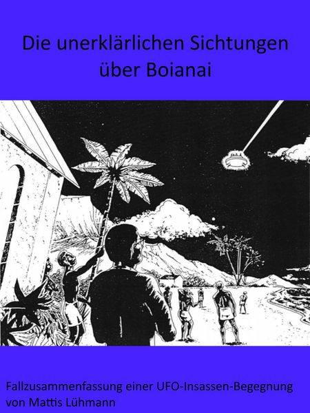 Produktbild: Die unerkl&auml;rlichen Sichtungen &uuml;ber Boianai