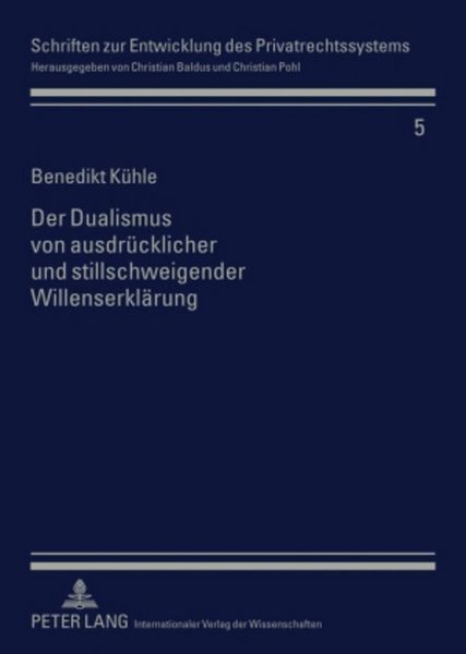 Produktbild: Der Dualismus von ausdr&uuml;cklicher und stillschweigender Willenserkl&auml;rung