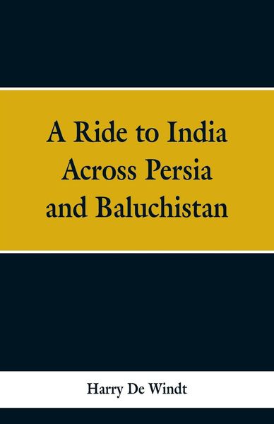 Produktbild: A Ride to India Across Persia and Baluchistan