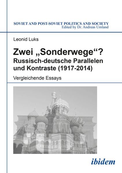 Zwei 'Sonderwege'? Russisch-deutsche Parallelen und Kontraste (1917-2014), Taschenbuch von Leonid Luks, Ibidem, 9783838208237