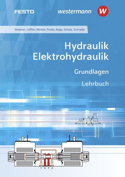 Hydraulik / Elektrohydraulik, Taschenbuch von Renate Aheimer,Christine Löffler,Dieter Merkle,Klaus Rupp,Dieter Scholz, Westermann Berufliche Bildung,