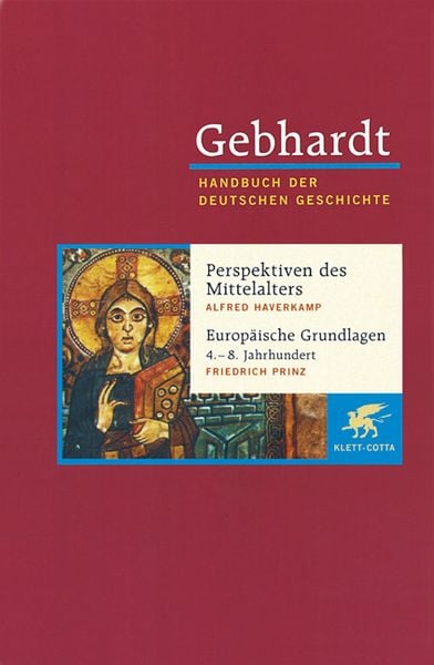 Gebhardt. Handbuch der Deutschen Geschichte: Band 1