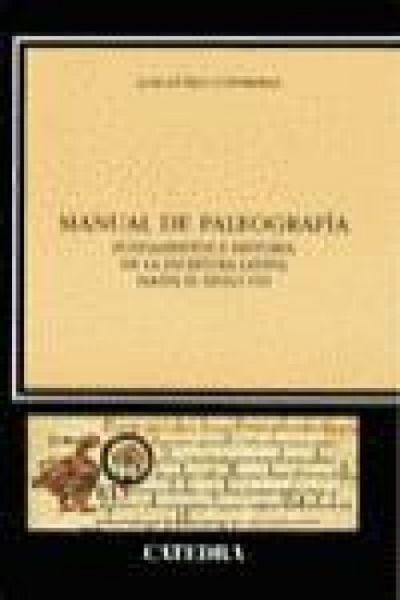 Produktbild: Manual paleograf&iacute;a : fundamentos e historia de la escritura latina hasta el siglo VIII