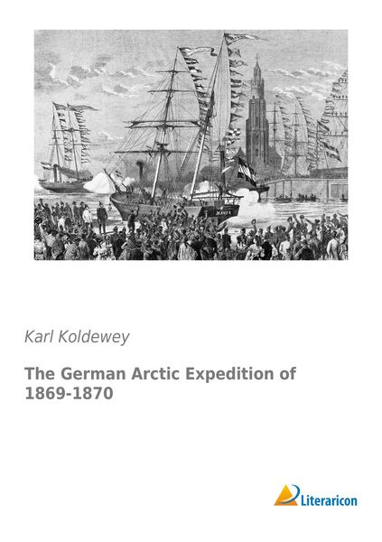 Produktbild: The German Arctic Expedition of 1869-1870