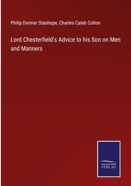 Produktbild: Lord Chesterfield's Advice to his Son on Men and Manners