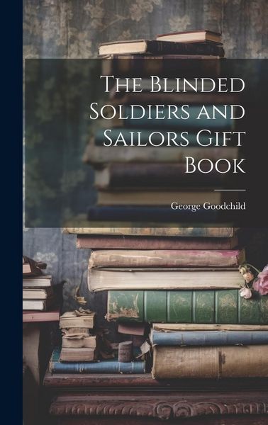 Produktbild: The Blinded Soldiers and Sailors Gift Book