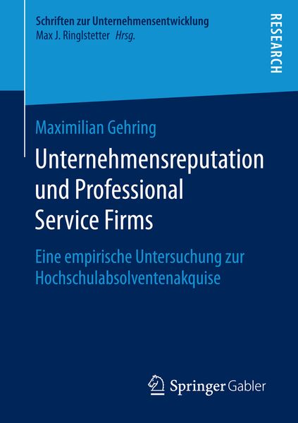 Unternehmensreputation und Professional Service Firms, Taschenbuch von Maximilian Gehring, Springer Fachmedien Wiesbaden GmbH, 9783658146146