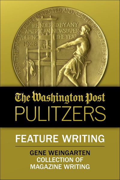 Produktbild: The Washington Post Pulitzers: Feature Writing, Gene Weingarten