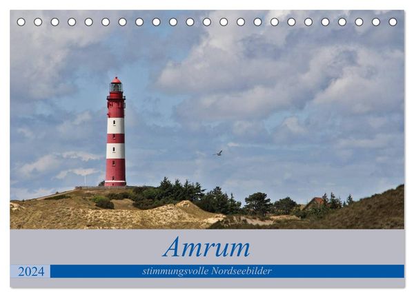 Amrum - stimmungsvolle Nordseebilder (Tischkalender 2024 DIN A5 quer), CALVENDO Monatskalender