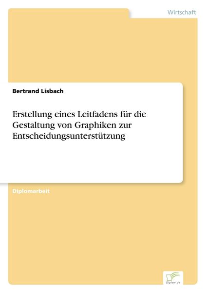 Produktbild: Erstellung eines Leitfadens f&uuml;r die Gestaltung von Graphiken zur Entscheidungsunterst&uuml;tzung