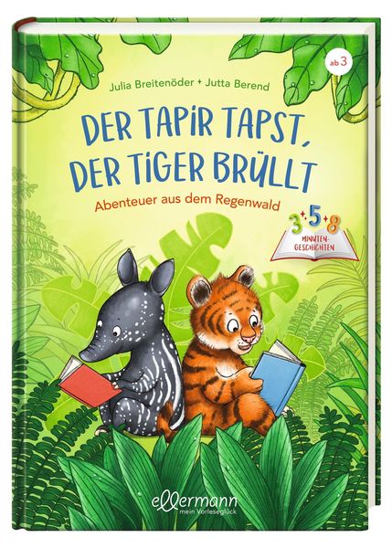 Produktbild: 3-5-8 Minutengeschichten. Der Tapir tapst, der Tiger br&uuml;llt