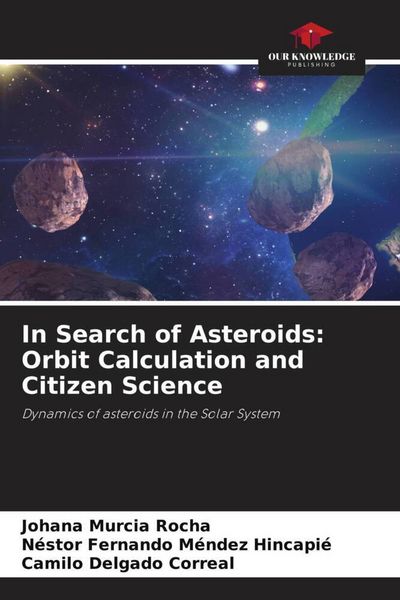 Produktbild: In Search of Asteroids: ORBIT Calculation and Citizen Science