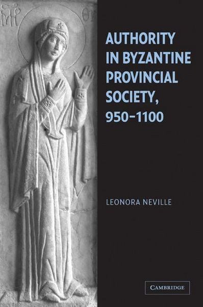 Produktbild: Authority in Byzantine Provincial Society, 950 1100