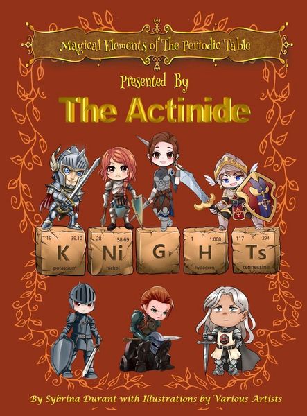 Produktbild: Magical Elements of the Periodic Table Presented By The Actinide Knights