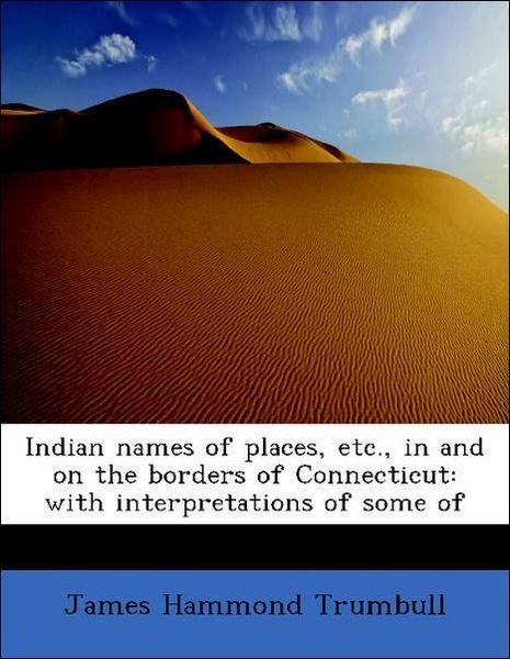 Produktbild: Trumbull, J: Indian names of places, etc., in and on the bor