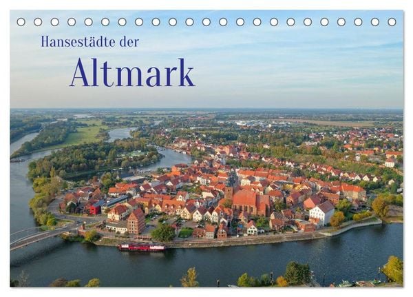 Hansestädte der Altmark (Tischkalender 2026 DIN A5 quer), CALVENDO Monatskalender