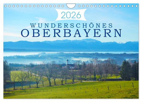Produktbild: Wundersch&ouml;nes Oberbayern (Wandkalender 2026 DIN A4 quer), CALVENDO Monatskalender