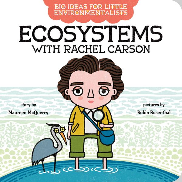 Produktbild: Big Ideas for Little Environmentalists: Ecosystems with Rachel Carson