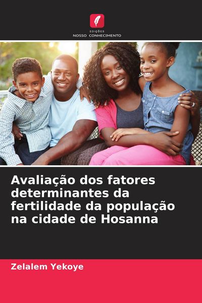 Produktbild: Avalia&ccedil;&atilde;o dos fatores determinantes da fertilidade da popula&ccedil;&atilde;o na cidade de Hosanna