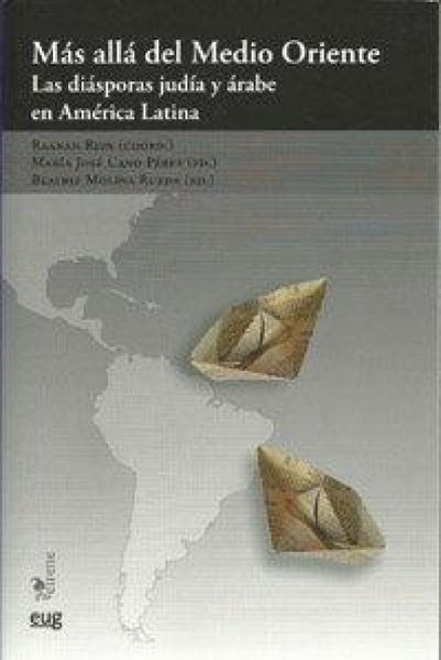 Produktbild: M&aacute;s all&aacute; del Medio Oriente : las di&aacute;sporas jud&iacute;a y &aacute;rabe en Am&eacute;rica Latina