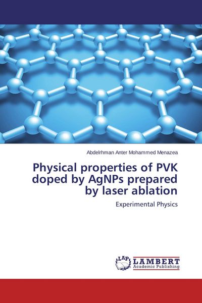 Produktbild: Physical properties of PVK doped by AgNPs prepared by laser ablation
