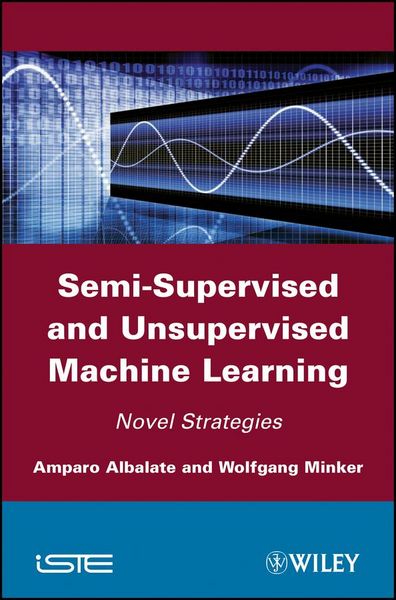 Produktbild: Semi-Supervised and Unsupervised Machine Learning