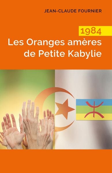 Produktbild: 1984 Les Oranges ameres de Petite Kabylie