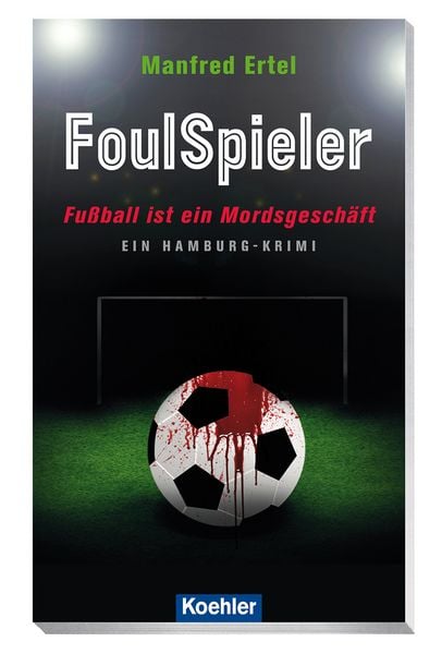 Produktbild: FoulSpieler - Fu&szlig;ball ist ein Mordsgesch&auml;ft