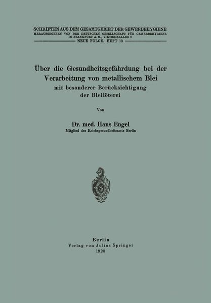 Produktbild: &Uuml;ber die Gesundheitsgef&auml;hrdung bei der Verarbeitung von metallischem Blei mit besonderer Ber&uuml;cksichtigung der Bleil&ouml;terei