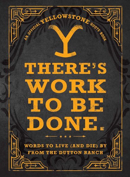 Produktbild: There's Work to Be Done. (an Official Yellowstone Quote Book)