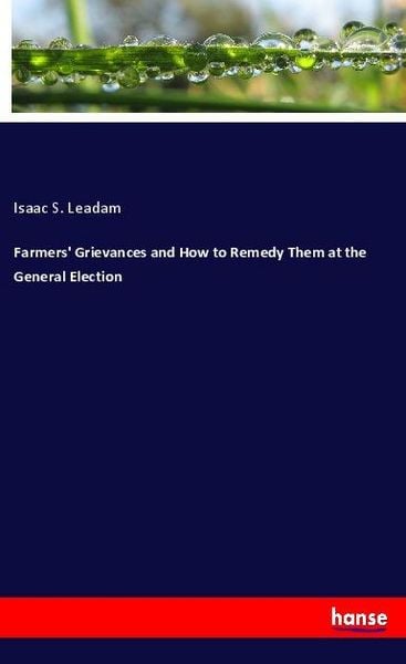 Produktbild: Farmers' Grievances and How to Remedy Them at the General Election