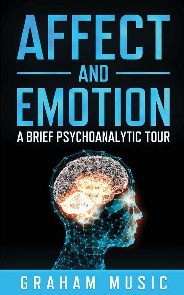 Produktbild: Affect and Emotion A Brief Psychoanalytic Tour