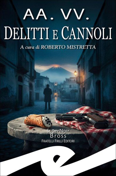 Produktbild: Delitti e cannoli. Racconti ai sapori di Sicilia