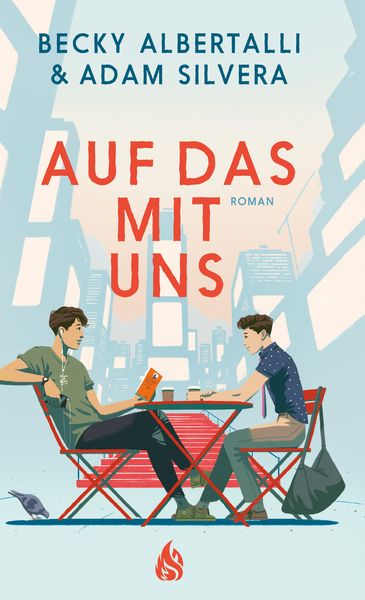 Auf das mit uns, Gebundene Ausgabe von Adam Silvera,Becky Albertalli, Arctis ein Imprint der Atrium Verlag AG