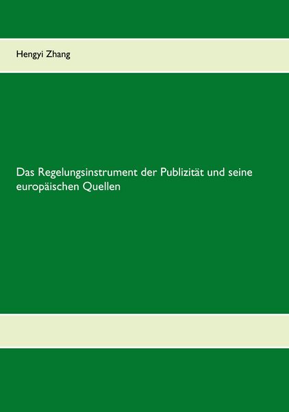 Produktbild: Das Regelungsinstrument der Publizit&auml;t und seine europ&auml;ischen Quellen