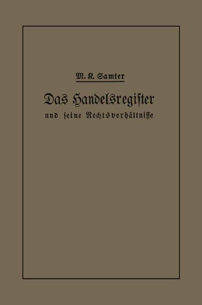 Produktbild: Das Handelsregister und seine Rechtsverh&auml;ltnisse in kurzgefa&szlig;ter Darstellung f&uuml;r Juristen und Kaufleute