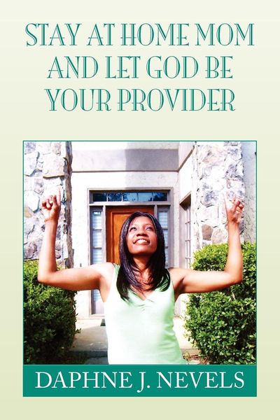 Produktbild: Stay at Home Mom and Let God Be Your Provider