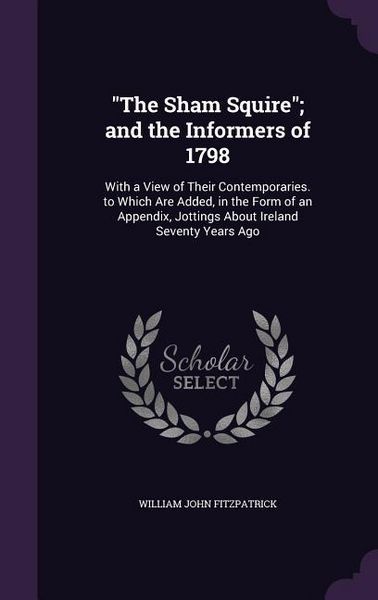 Produktbild: "The Sham Squire"; and the Informers of 1798
