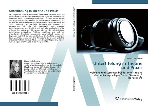 Kulinicenko, E: Untertitelung in Theorie und Praxis, Taschenbuch von Elvina Kulinicenko, AV Akademikerverlag, 9783639388206