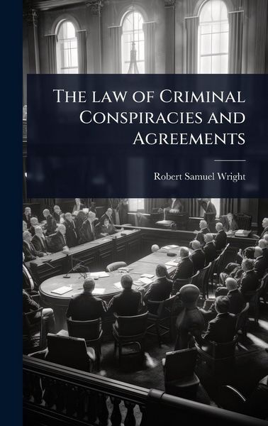Produktbild: The law of Criminal Conspiracies and Agreements